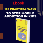 Stop Mobile Addiction in Kids