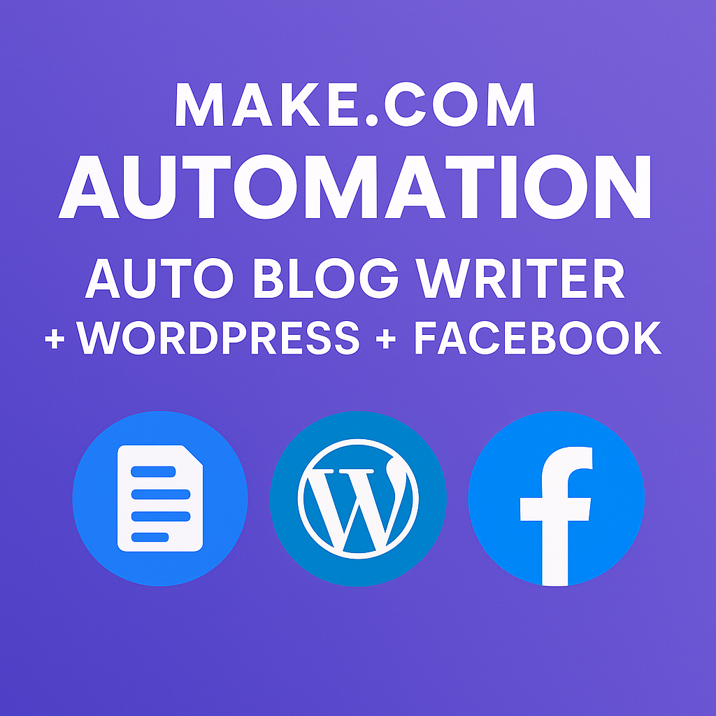 AI-Powered Blog Automation Blueprint – Auto Write, Publish & Share (Google Sheets → WordPress → Facebook)